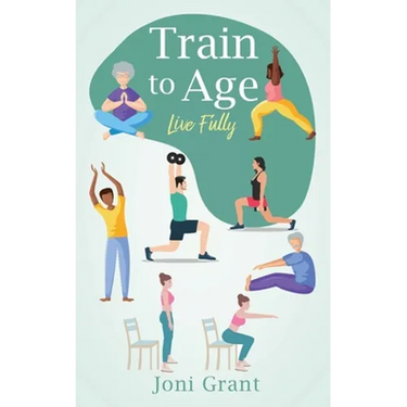 Train to Age: Live Fully