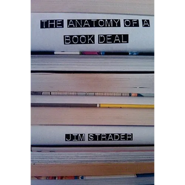 Anatomy of a Book Deal: Negotiating a Book Contract (Includes Book Deal Template)