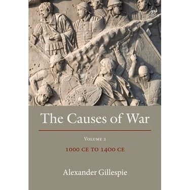 The Causes of War: Volume III: 1400 CE to 1650 CE