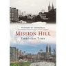 Mission Hill Through Time
