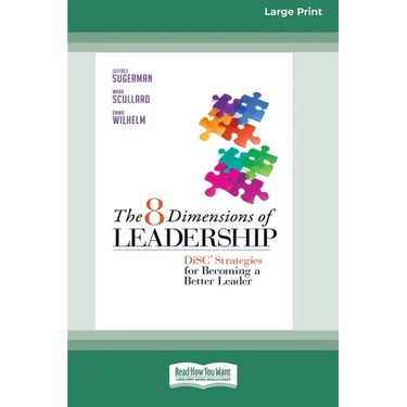 The 8 Dimensions of Leadership: Disc Strategies for Becoming a Better Leader (Large Print 16pt)
