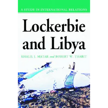 Lockerbie and Libya: A Study in International Relations
