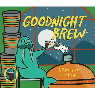 Goodnight Brew: A Parody for Beer People