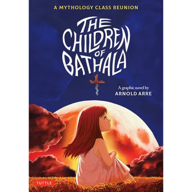 The Children of Bathala: A Mythology Class Reunion