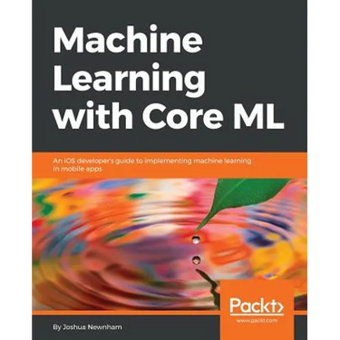 Machine Learning with Core ML