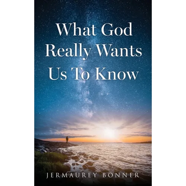 What God Really Wants Us To Know