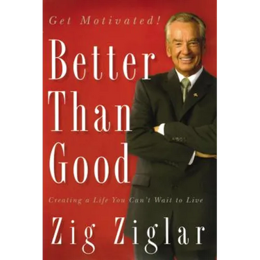 The Better Than Good: Creating a Life You Can't Wait to Live