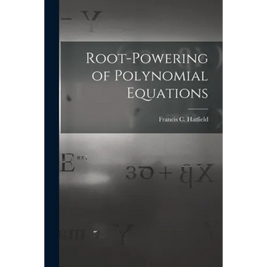 Root-powering of Polynomial Equations