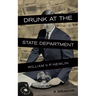 Drunk at the State Department: A Memoir