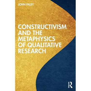 Constructivism and the Metaphysics of Qualitative Research