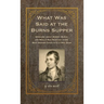 What Was Said at the Burns Supper: Speeches about Robert Burns and Really Bad Scottish Jokes Best Washed Down with a Wee Dram