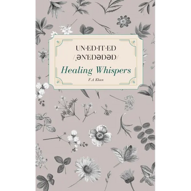 un-ed-it-ed /ˌənˈedədəd/ Healing Whispers