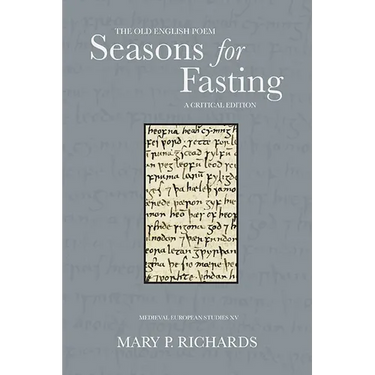 The Old English Poem Seasons for Fasting: A Critical Edition
