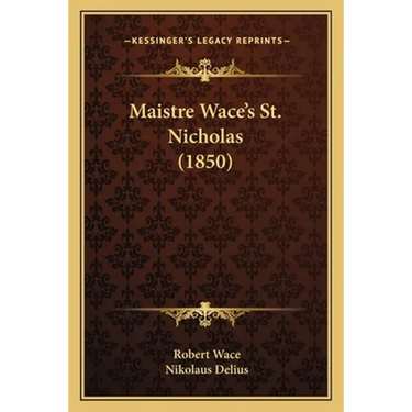 Maistre Wace's St. Nicholas (1850)