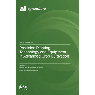 Precision Planting Technology and Equipment in Advanced Crop Cultivation