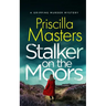 STALKER ON THE MOORS a gripping murder mystery