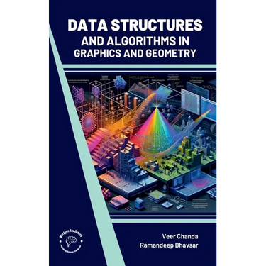 Data Structures and Algorithms In Graphics and Geometry
