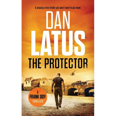 The Protector: a gripping crime thriller you won't want to put down