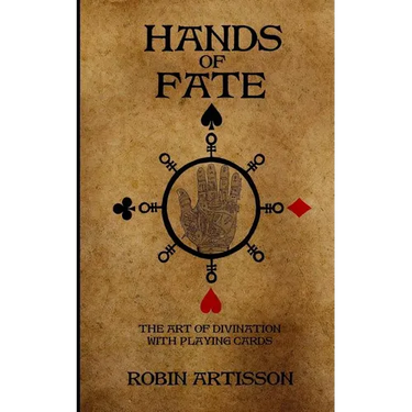 Hands of Fate: The Art of Divination with Playing Cards