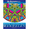 My Masterpiece Adult Coloring Books - Mood Enhancing Mandalas Volume 2