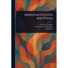 Armenian Legends and Poems
