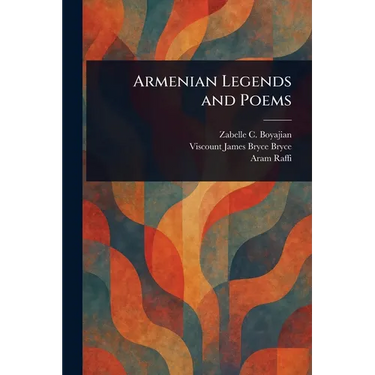 Armenian Legends and Poems