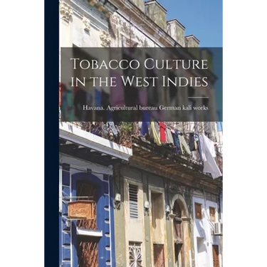 Tobacco Culture in the West Indies