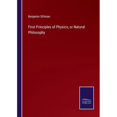 First Principles of Physics, or Natural Philosophy