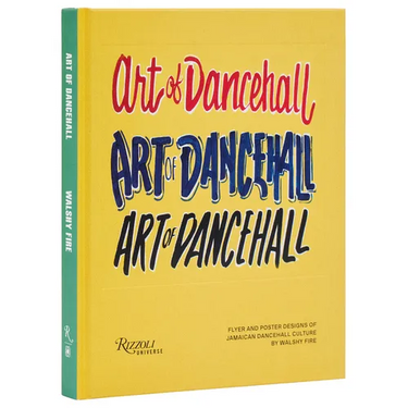 Art of Dancehall: Flyer and Poster Designs of Jamaican Dancehall Culture