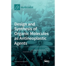 Design and Synthesis of Organic Molecules as Antineoplastic Agents