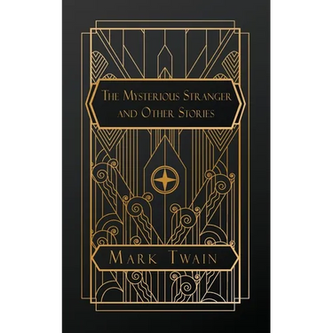 The Mysterious Stranger: And Other Stories