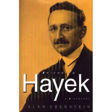 Friedrich Hayek: A Biography: A Biography