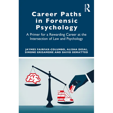 Career Paths in Forensic Psychology: A Primer for a Rewarding Career at the Intersection of Law and Psychology
