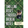Smelling Roses Through Broken Noses: A Didactic Compendium From the Irish Riviera to the Irish Kingdom and Back