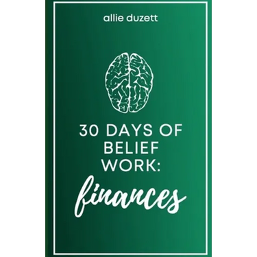 30 Days of Belief Work: Finances
