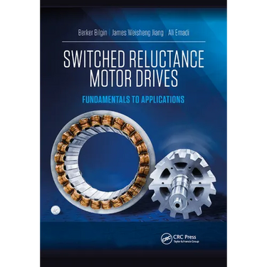 Switched Reluctance Motor Drives: Fundamentals to Applications