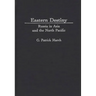 Eastern Destiny: Russia in Asia and the North Pacific