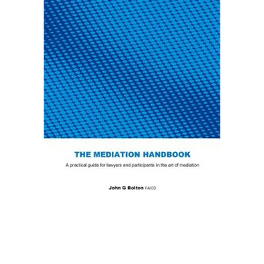 The Mediation Handbook: practical guide for lawyers and participants in the art of mediation