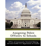 Assigning Police Officers to Schools