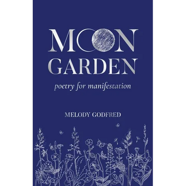 Moon Garden: Poetry for Manifestation