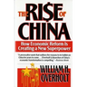 Rise of China: How Economic Reform Is Creating a New Superpower