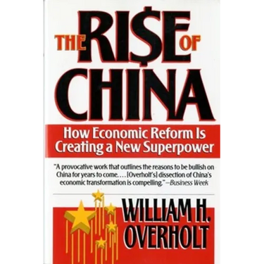 Rise of China: How Economic Reform Is Creating a New Superpower