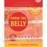 From the Belly: Poets Respond to Gertrude Stein's Tender Buttons Vol. I