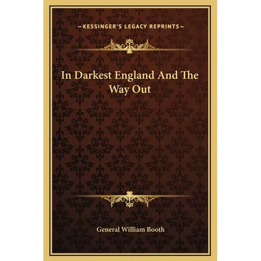 In Darkest England And The Way Out