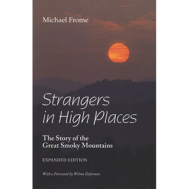 Strangers in High Places: The Story of the Great Smoky Mountains