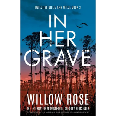 In Her Grave: An absolutely gripping mystery and suspense thriller with an incredible twist