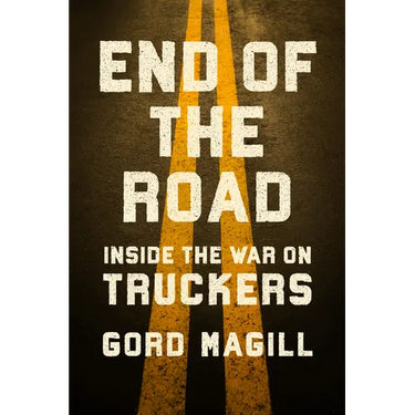 End of the Road: Inside the War on Truckers