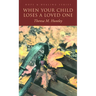 When Your Child Loses a Loved