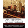 Fhwa Lateral Support System and Underpinning Vol 2: Design Fundamentals