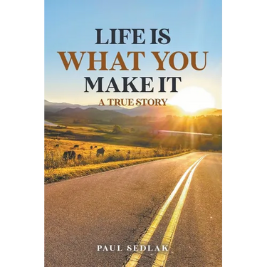 Life is What You Make It